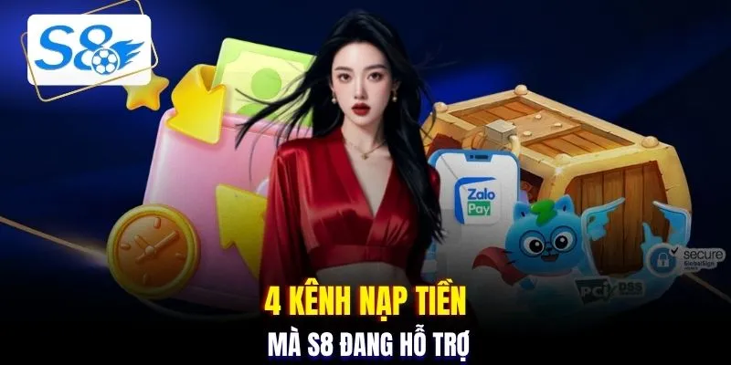4 kênh nạp tiền mà S8 đang hỗ trợ