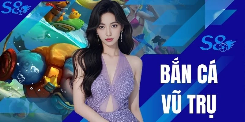Bắn Cá Vũ Trụ