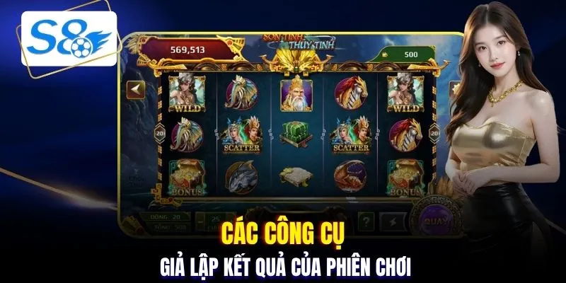 Các công cụ giả lập kết quả của phiên chơi