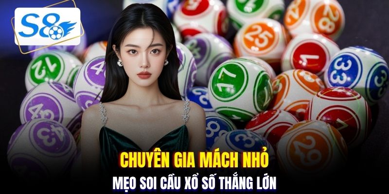 Chuyên gia mách nhỏ mẹo soi cầu xổ số thắng lớn