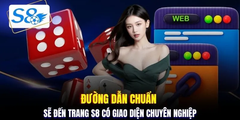 Đường dẫn chuẩn sẽ đến trang S8 có giao diện chuyên nghiệp