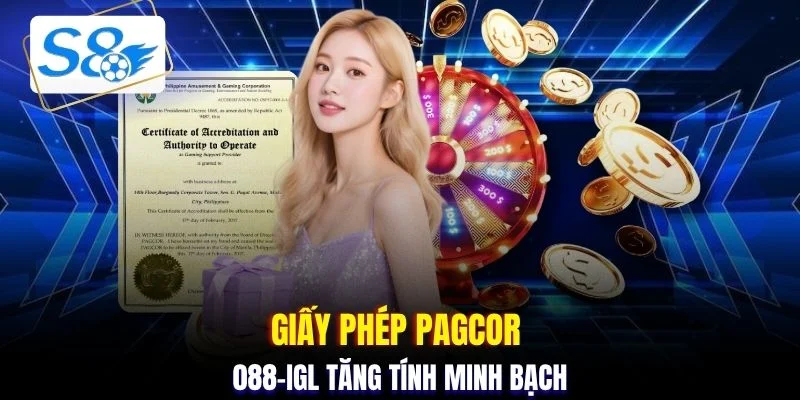 Giấy phép PAGCOR 088-IGL tăng tính minh bạch