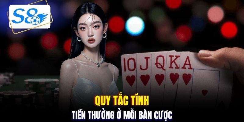 Quy tắc tính tiền thưởng ở mỗi bàn cược