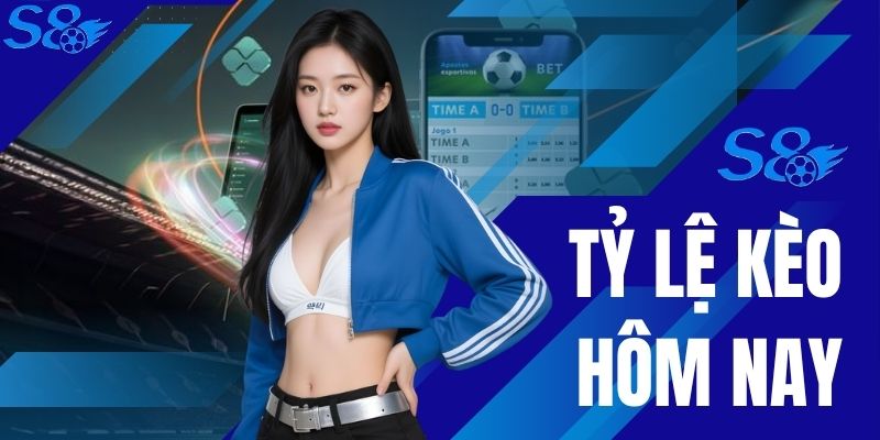 Tỷ Lệ Kèo Hôm Nay